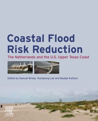 Cover for Samuel Brody · Coastal Flood Risk Reduction: The Netherlands and the U.S. Upper Texas Coast (Taschenbuch) (2022)