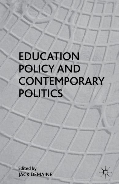 Cover for Demain · Education Policy and Contemporary Politics (Pocketbok) (1999)