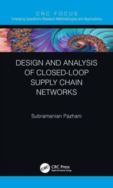 Cover for Subramanian Pazhani · Design and Analysis of Closed-Loop Supply Chain Networks - Emerging Operations Research Methodologies and Applications (Paperback Book) (2024)