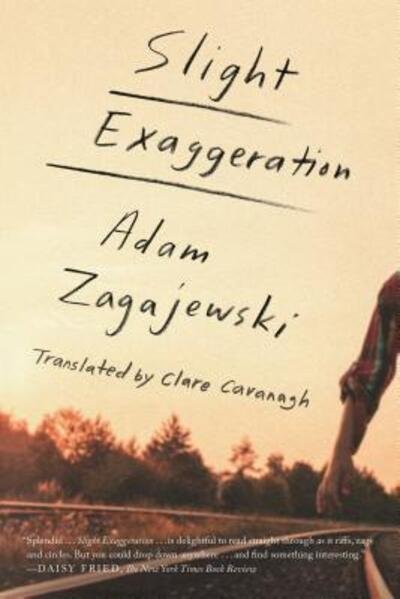 Cover for Adam Zagajewski · Slight Exaggeration : An Essay (Paperback Book) (2018)