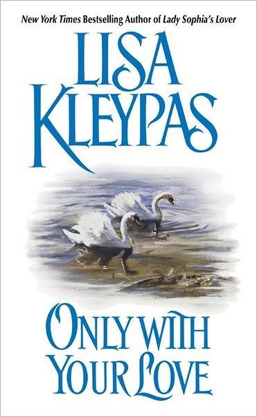 Cover for Lisa Kleypas · Only With Your Love (Paperback Bog) (2002)