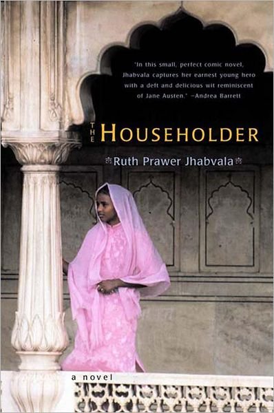 Cover for Ruth Prawer Jhabvala · The Householder: A Novel (Paperback Bog) [Reissue edition] (2002)