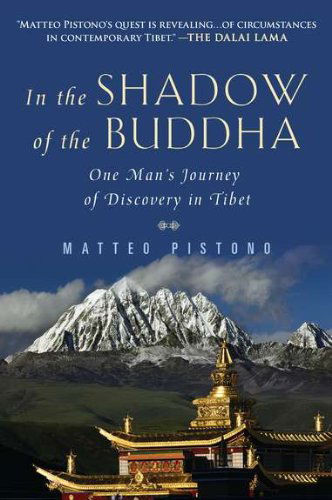 Cover for Matteo Pistono · In the Shadow of the Buddha: One Man's Journey of Discovery in Tibet (Paperback Book) [Reprint edition] (2012)