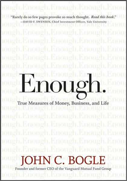 Cover for John C. Bogle · Enough: True Measures of Money, Business, and Life (Gebundenes Buch) (2008)