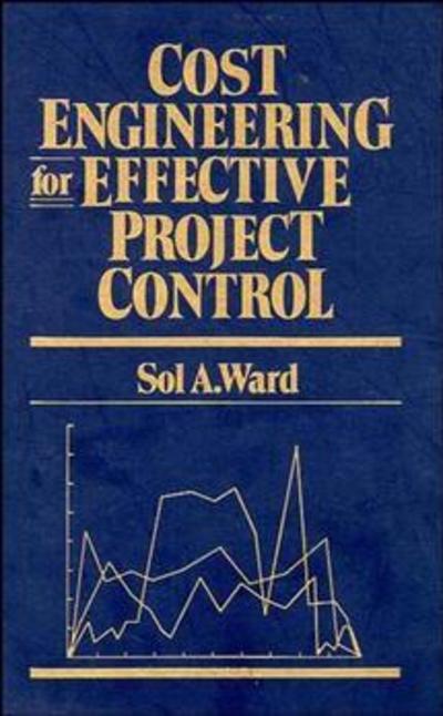 Cover for Sol A. Ward · Cost Engineering for Effective Project Control - Construction Business and Management Library (Hardcover Book) (1992)