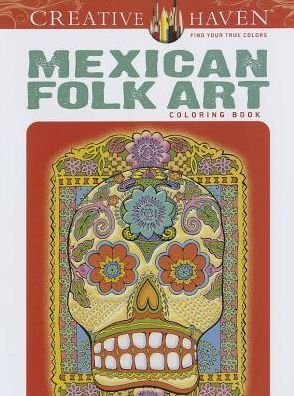 Cover for Marty Noble · Creative Haven Mexican Folk Art Coloring Book - Creative Haven (Paperback Book) (2014)