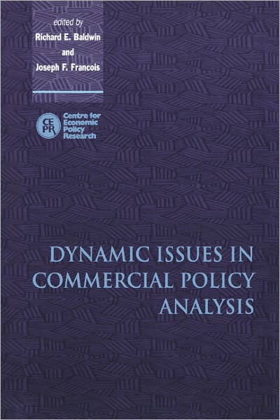 Cover for Richard E Baldwin · Dynamic Issues in Commercial Policy Analysis (Paperback Book) (2010)