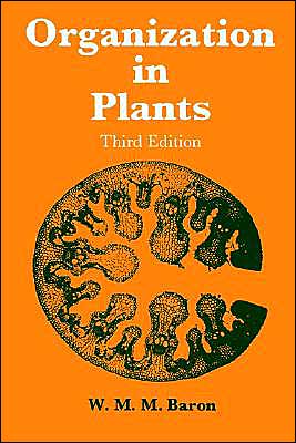 Cover for Baron, W. M. M. (Winchester College) · Organisation in Plants (Paperback Book) [3 Revised edition] (1991)