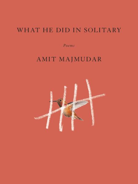 Cover for Amit Majmudar · What He Did in Solitary (Hardcover Book) (2020)