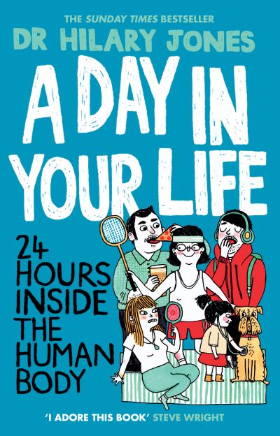 Cover for Dr Hilary Jones · A Day in Your Life: 24 Hours Inside the Human Body (Paperback Book) (2014)