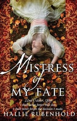 Mistress of My Fate: By the award-winning and Sunday Times bestselling author of THE FIVE - Hallie Rubenhold - Bücher - Transworld Publishers Ltd - 9780552162517 - 13. September 2012