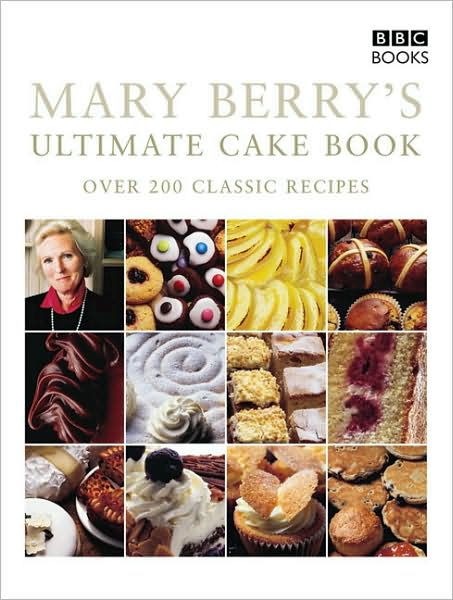 Mary Berry's Ultimate Cake Book - Mary Berry - Books - Ebury Publishing - 9780563487517 - June 5, 2003