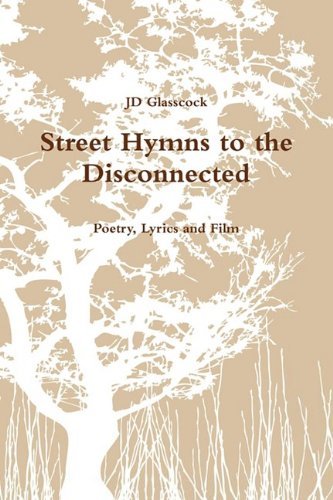 Cover for Jd Glasscock · Street Hymns to the Disconnected (Pocketbok) (2009)