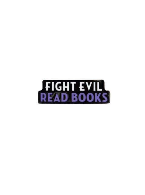 Cover for Out of Print · Fight Evil, Read Books Enamel Pin (MERCH) (2020)