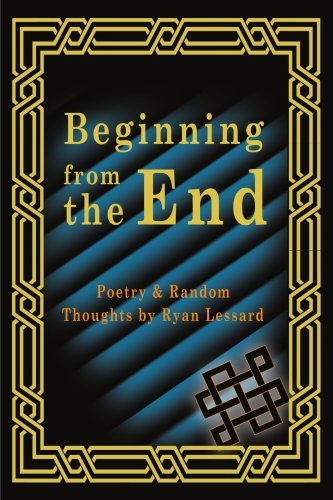 Cover for Ryan Lessard · Beginning from the End (Pocketbok) (2001)