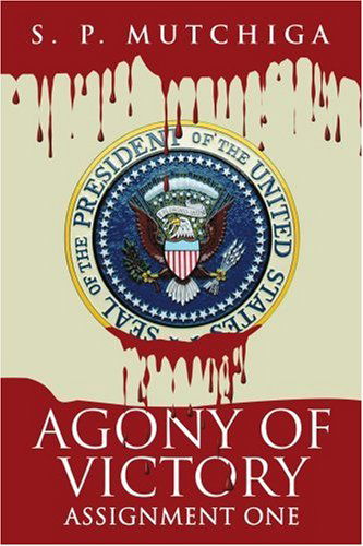Cover for S. Mutchiga · Agony of Victory: Assignment One (Paperback Book) (2004)