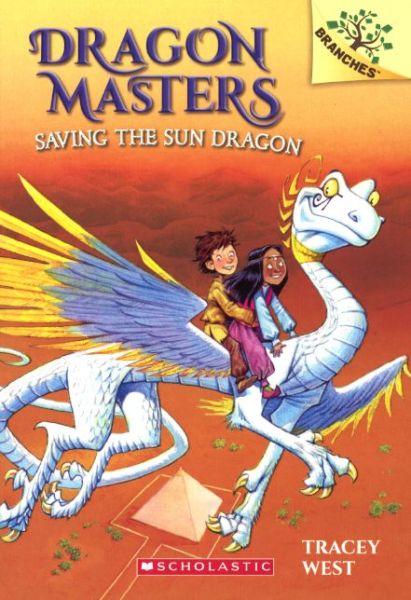 Cover for Tracey West · Saving the Sun Dragon (Dragon Masters. Scholastic Branches) (Hardcover Book) (2014)