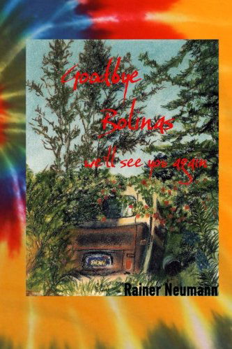 Cover for Rainer Neumann · Goodbye Bolinas We'll See You Again (Paperback Book) (2009)