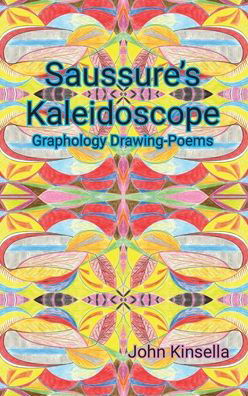 Cover for John Kinsella · Saussure's Kaleidoscope (Gebundenes Buch) (2021)