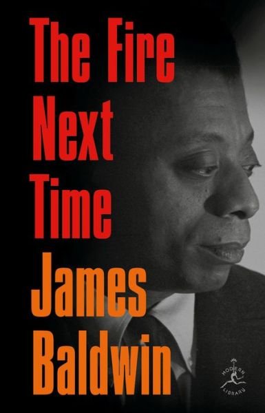 Cover for James Baldwin · Fire Next Time - Modern Library (Hardcover bog) [Modern library edition] (1997)
