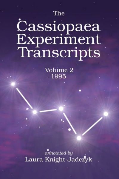 The Cassiopaea Experiment Transcripts 1995 - Laura Knight-Jadczyk - Libros - Red Pill Press - 9780692484517 - 18 de julio de 2015