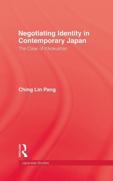 Cover for Pang · Negotiating Identity In Contemporary Japan (Hardcover Book) (2000)