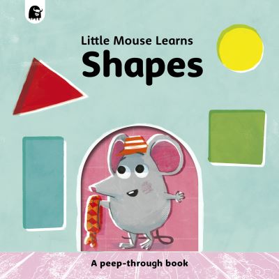 Cover for Mike Henson · Shapes: A peep-through book - Little Mouse Learns (Board book) (2022)