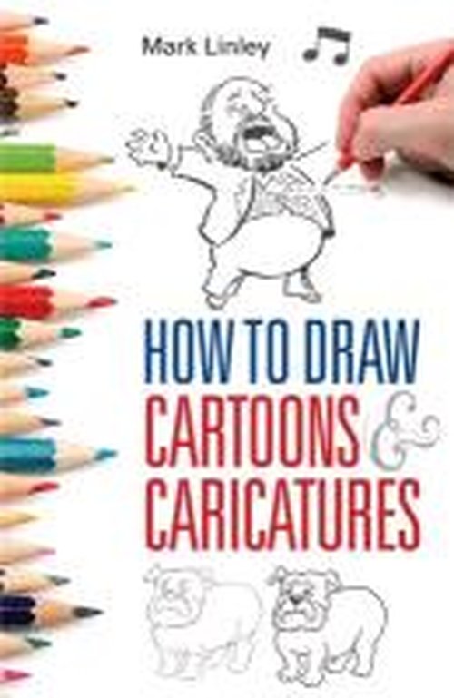 Cover for Mark Linley · How To Draw Cartoons and Caricatures (Paperback Book) (2013)