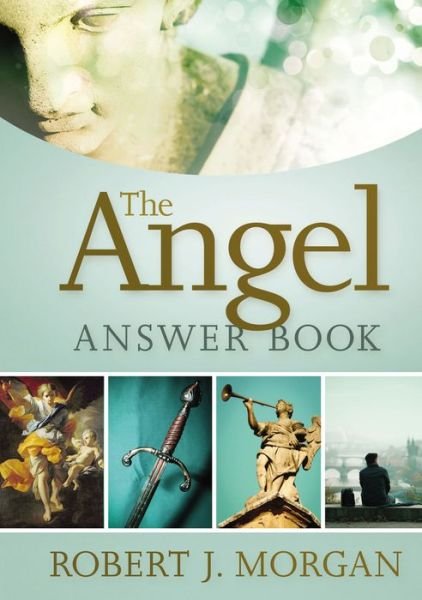 Cover for Robert J. Morgan · The Angel Answer Book - Answer Book Series (Hardcover Book) (2015)