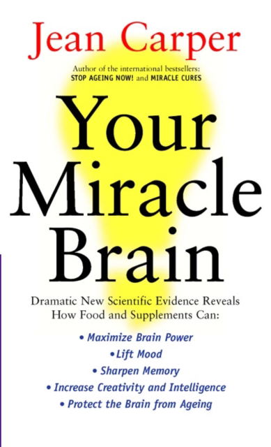 Cover for Jean Carper · Your Miracle Brain (Hardcover Book) (2000)