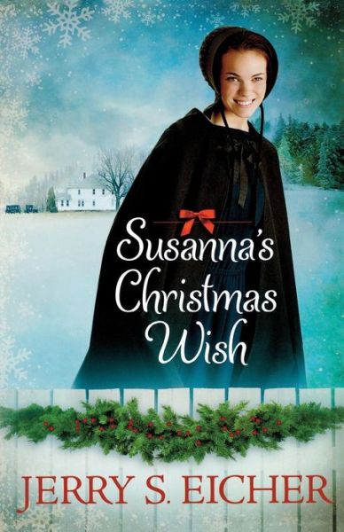 Susanna's Christmas Wish - Jerry S. Eicher - Books - Harvest House Publishers,U.S. - 9780736951517 - September 1, 2012