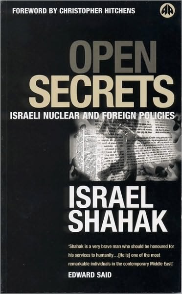 Cover for Israel Shahak · Open Secrets: Israeli Foreign and Nuclear Policies (Paperback Book) (1997)