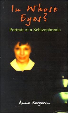Cover for Nancy Augustin · In Whose Eyes?: Portrait of a Schizophrenic (Paperback Book) (2002)