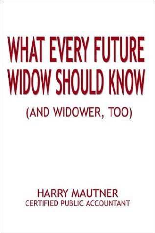 Cover for Harry Mautner · What Every Future Widow Should Know (Taschenbuch) (2002)