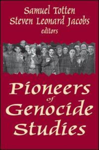Cover for Samuel Totten · Pioneers of Genocide Studies (Hardcover Book) [Annotated edition] (2002)
