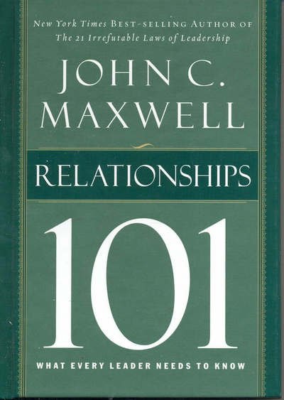 Cover for John C. Maxwell · Relationships 101: What Every Leader Needs to Know (Hardcover Book) (2004)