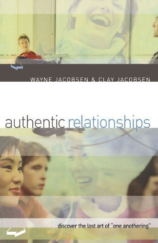 Cover for Wayne Jacobsen · Authentic Relationships – Discover the Lost Art of &quot;One Anothering&quot; (Paperback Book) (2003)