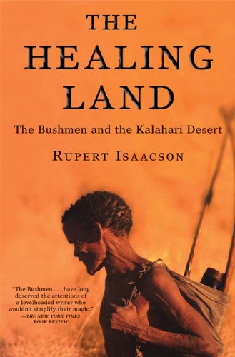 Cover for Rupert Isaacson · The Healing Land: the Bushmen and the Kalahari Desert (Paperback Book) [Reprint edition] (2004)