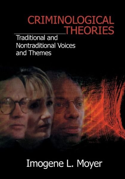 Cover for Imogene L Moyer · Criminological Theories: Traditional and Non-Traditional Voices and Themes (Paperback Book) (2001)