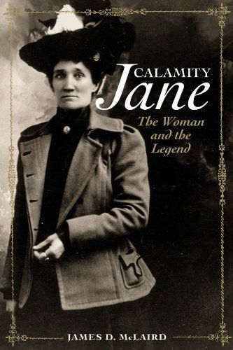 Cover for James D. McLaird · Calamity Jane: The Woman and the Legend (Paperback Book) [Reprint edition] (2012)