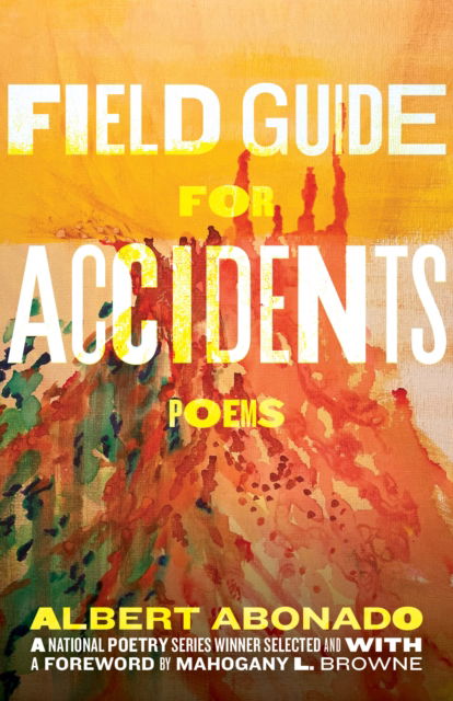 Albert Abonado · Field Guide for Accidents: Poems (Paperback Book) (2024)