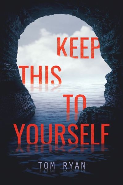 Cover for Tom Ryan · Keep This to Yourself (Hardcover Book) (2019)