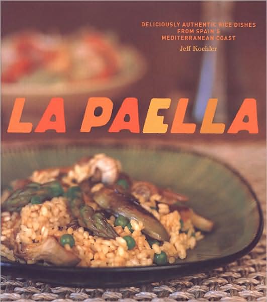 Cover for Jeff Koehler · La Paella (Hardcover Book) (2006)