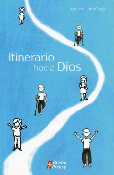 Cover for Ignacio Larranaga · Itinerario Hacia Dios (Paperback Book) (2003)