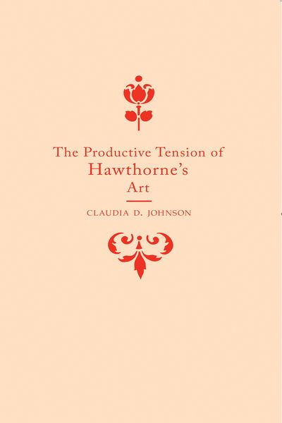 Cover for Claudia Durst Johnson · The Productive Tension of Hawthorne's Art (Paperback Book) (2017)