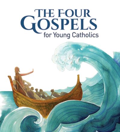 Cover for A Ciucci · The Four Gospels for Young Catholics (Hardcover Book) (2020)