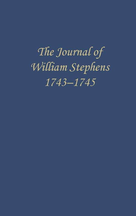 Cover for E. Merton Coulter · Journal of William Stephens, 1743--1745 (Bok) (2017)