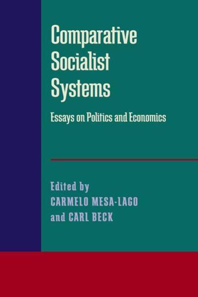 Cover for Comparative Socialist Systems: Essays on Politics and Economics - Pitt Latin American Series (Paperback Book) (1974)