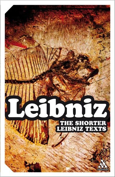 Cover for G. W. Leibniz · The Shorter Leibniz Texts: A Collection of New Translations - Continuum Impacts (Paperback Book) (2006)