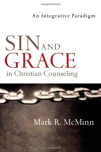 Cover for Mark R. Mcminn · Sin and Grace in Christian Counseling – An Integrative Paradigm (Paperback Book) (2008)